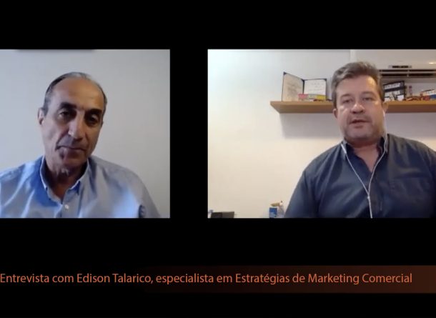 Entrevista com Edison Talarico, especialista em Estratégias de Marketing Comercial